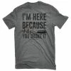 Lincoln Outfitters Men's Short Sleeve I am Here Becuase You Broke It T-Shirt Graphite Heather - LO-152 - T-Shirts -Clothing & Shoes Sales 6cb26c8fa664f2f2668c22da26ecac17414415db LO 152 GRAPHITE HEATHER