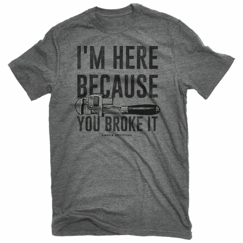 Lincoln Outfitters Men's Short Sleeve I am Here Becuase You Broke It T-Shirt Graphite Heather - LO-152 - T-Shirts 3 Lincoln Outfitters Men's Short Sleeve I am Here Becuase You Broke It T-Shirt Graphite Heather - LO-152 - T-Shirts