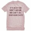 LOL Ladies Good Taste Short Sleeve T-Shirt - LOLL-9184 - T-Shirts -Clothing & Shoes Sales d090f9d4ae1914a3058216ad1262210231557e18 LOLL 9184 1